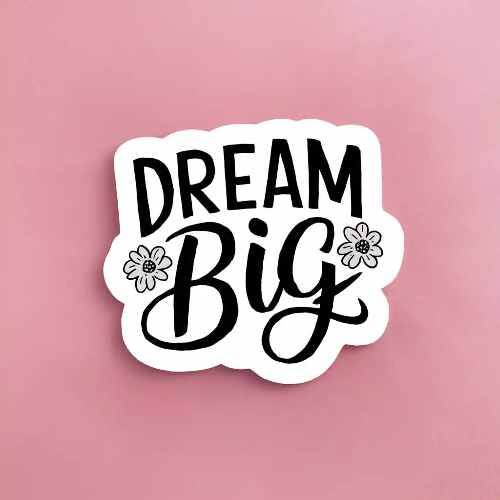 Dream Big Floral Sticker