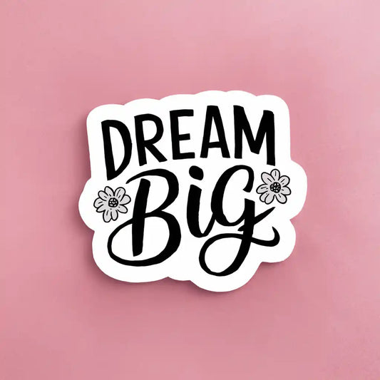 Dream Big Floral Sticker